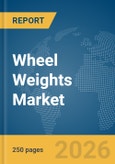 Wheel Weights Market Report 2026- Product Image