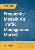 Frequentis MosaiX Air Traffic Management (ATM) Market Report 2026- Product Image