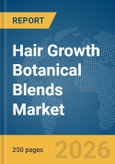 Hair Growth Botanical Blends Market Report 2026- Product Image