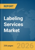 Labeling Services Market Report 2026- Product Image