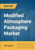 Modified Atmosphere Packaging Market Report 2026- Product Image