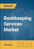 Bookkeeping Services Market Report 2026- Product Image