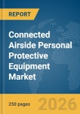 Connected Airside Personal Protective Equipment (PPE) Market Report 2026- Product Image