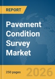 Pavement Condition Survey Market Report 2026- Product Image