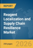 Reagent Localization and Supply Chain Resilience Market Report 2026- Product Image