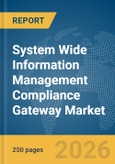 System Wide Information Management (SWIM) Compliance Gateway Market Report 2026- Product Image