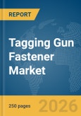 Tagging Gun Fastener Market Report 2026- Product Image