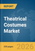 Theatrical Costumes Market Report 2026- Product Image