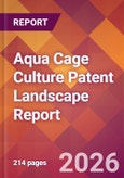 Aqua Cage Culture Patent Landscape Report- Product Image