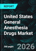 United States General Anesthesia Drugs Market Report by Drug Type, Route of Administration, End Use, Application, States and Companies Analysis 2026-2034- Product Image