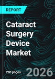 Cataract Surgery Device Market Report by Product Type, End Use, Countries and Company Analysis 2026-2034- Product Image