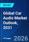 Global Car Audio Market Outlook, 2031- Product Image
