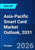 Asia-Pacific Smart Card Market Outlook, 2031- Product Image
