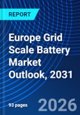 Europe Grid Scale Battery Market Outlook, 2031- Product Image