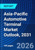 Asia-Pacific Automotive Terminal Market Outlook, 2031- Product Image