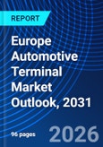 Europe Automotive Terminal Market Outlook, 2031- Product Image