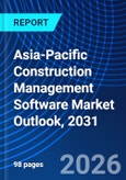 Asia-Pacific Construction Management Software Market Outlook, 2031- Product Image