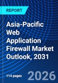 Asia-Pacific Web Application Firewall Market Outlook, 2031- Product Image