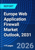 Europe Web Application Firewall Market Outlook, 2031- Product Image