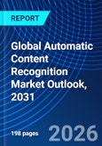 Global Automatic Content Recognition Market Outlook, 2031- Product Image