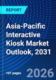 Asia-Pacific Interactive Kiosk Market Outlook, 2031- Product Image