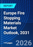 Europe Fire Stopping Materials Market Outlook, 2031- Product Image