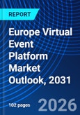 Europe Virtual Event Platform Market Outlook, 2031- Product Image