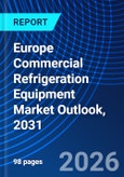 Europe Commercial Refrigeration Equipment Market Outlook, 2031- Product Image