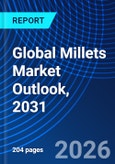 Global Millets Market Outlook, 2031- Product Image
