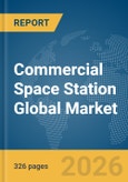 Commercial Space Station Global Market Opportunities and Strategies to 2035- Product Image