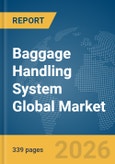 Baggage Handling System Global Market Opportunities and Strategies to 2035- Product Image