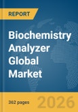 Biochemistry Analyzer Global Market Opportunities and Strategies to 2035- Product Image