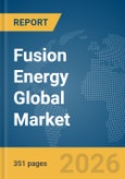 Fusion Energy Global Market Opportunities and Strategies to 2035- Product Image