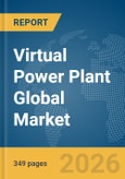 Virtual Power Plant Global Market Opportunities and Strategies to 2035- Product Image