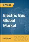 Electric Bus Global Market Opportunities and Strategies to 2035- Product Image