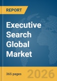Executive Search (Headhunting) Global Market Opportunities and Strategies to 2035- Product Image