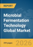 Microbial Fermentation Technology Global Market Opportunities and Strategies to 2035- Product Image