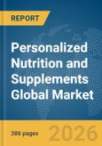 Personalized Nutrition and Supplements Global Market Opportunities and Strategies to 2035- Product Image