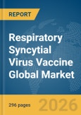 Respiratory Syncytial Virus Vaccine Global Market Opportunities and Strategies to 2035- Product Image