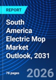 South America Electric Mop Market Outlook, 2031- Product Image