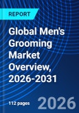 Global Men's Grooming Market Overview, 2026-2031- Product Image