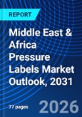 Middle East & Africa Pressure Labels Market Outlook, 2031- Product Image