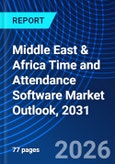 Middle East & Africa Time and Attendance Software Market Outlook, 2031- Product Image