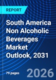 South America Non Alcoholic Beverages Market Outlook, 2031- Product Image