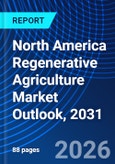 North America Regenerative Agriculture Market Outlook, 2031- Product Image