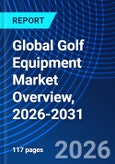 Global Golf Equipment Market Overview, 2026-2031- Product Image