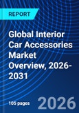 Global Interior Car Accessories Market Overview, 2026-2031- Product Image