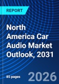 North America Car Audio Market Outlook, 2031- Product Image
