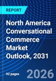 North America Conversational Commerce Market Outlook, 2031- Product Image