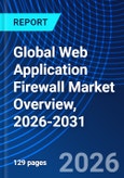 Global Web Application Firewall Market Overview, 2026-2031- Product Image